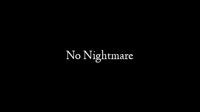 No Nightmare