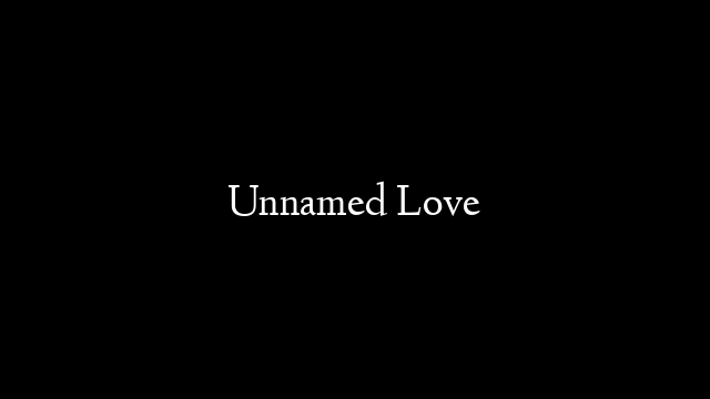 Unnamed Love