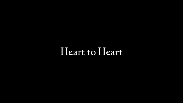 Heart to Heart